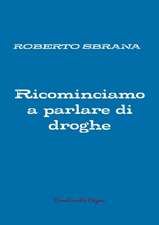 Ricominciamo a parlare di droghe