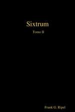 Sixtrum Tomo II