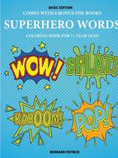 Coloring Book for 7+ Year Olds (Superhero Words)