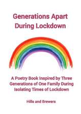 Generations Apart During Lockdown, A Poetry Book Inspired by Three Generations of One Family During Isolating Times of Lockdown