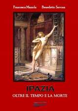 IPAZIA (Oltre il tempo e la morte)