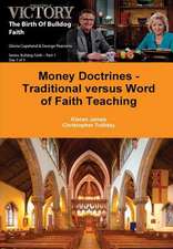 Money Doctrines - Traditional Versus Word of Faith Teaching