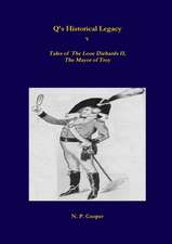 Q's Historical Legacy - 5 - Tales of The Looe Diehards, The Mayor Troy