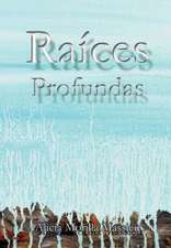 Raices Profundas...