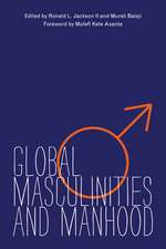 Global Masculinities and Manhood