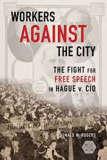 Workers against the City: The Fight for Free Speech in Hague v. CIO