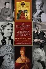 A History of Women in Russia – From Earliest Times to the Present