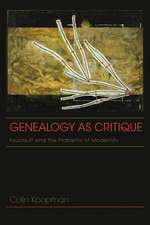 Genealogy as Critique – Foucault and the Problems of Modernity