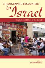 Ethnographic Encounters in Israel – Poetics and Ethics of Fieldwork