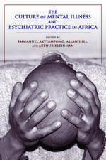 The Culture of Mental Illness and Psychiatric Practice in Africa