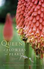 Queen of Flowers and Pearls – A Novel