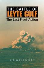 The Battle of Leyte Gulf – The Last Fleet Action