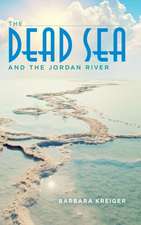 The Dead Sea and the Jordan River