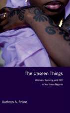 The Unseen Things – Women, Secrecy, and HIV in Northern Nigeria