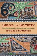 Signs and Society – Further Studies in Semiotic Anthropology