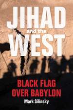 Jihad and the West – Black Flag over Babylon