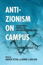 Anti–Zionism on Campus – The University, Free Speech, and BDS