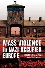 Mass Violence in Nazi–Occupied Europe