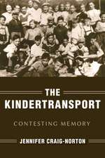 The Kindertransport – Contesting Memory