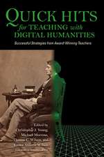 Quick Hits for Teaching with Digital Humanities – Successful Strategies from Award–Winning Teachers