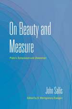 On Beauty and Measure – Plato`s Symposium and Statesman