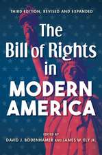 The Bill of Rights in Modern America – Third Edition, Revised and Expanded