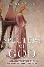 Specters of God – An Anatomy of the Apophatic Imagination