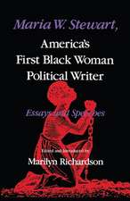 Maria W. Stewart, America`s First Black Woman Po – Essays and Speeches