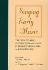 Singing Early Music – The Pronunciation of European Languages in the Late Middle Ages and Renaissance