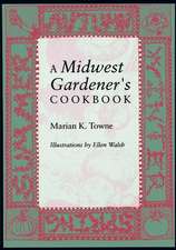 A Midwest Gardener`s Cookbook