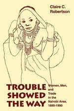 Trouble Showed the Way – Women, Men, and Trade in the Nairobi Area, 1890 – 1990