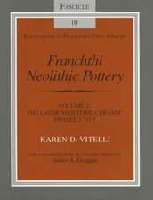 Franchthi Neolithic Pottery, Volume 2, vol. 2 – The Later Neolithic Ceramic Phases 3 to 5, Fascicle 10