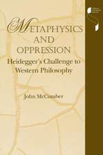 Metaphysics and Oppression – Heidegger`s Challenge to Western Philosophy