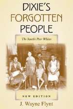 Dixie`s Forgotten People, New Edition – The South`s Poor Whites