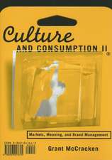 Culture and Consumption II – Markets, Meaning, and Brand Management