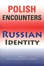 Polish Encounters, Russian Identity