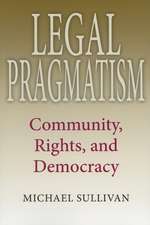 Legal Pragmatism – Community, Rights, and Democracy