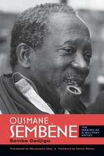 Ousmane Sembène – The Making of a Militant Artist