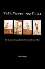 Pinks, Pansies, and Punks – The Rhetoric of Masculinity in American Literary Culture