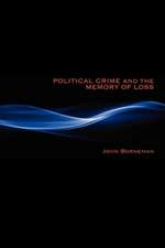 Political Crime and the Memory of Loss