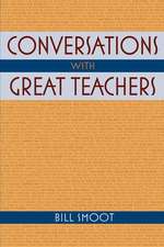 Conversations with Great Teachers