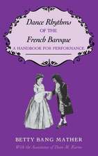 Dance Rhythms of the French Baroque – A Handbook for Performance