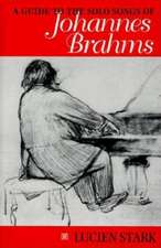 A Guide to the Solo Songs of Johannes Brahms