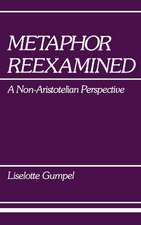 Metaphor Reexamined – A Non–Aristotelian Perspective