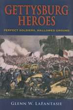 Gettysburg Heroes – Perfect Soldiers, Hallowed Ground