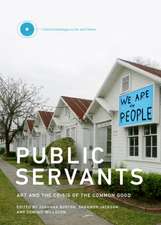 Public Servants – Art and the Crisis of the Common Good