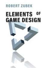 Zubek, R: Elements of Game Design