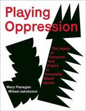 Flanagan, M: Playing Oppression