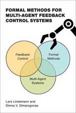 Formal Methods for Multi-Agent Feedback Control Systems