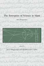 The Enterprise of Science in Islam – New Perspectives